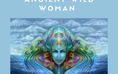 Return of The Ancient Wild Woman